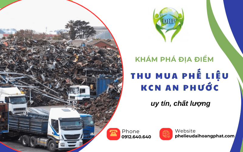 thu mua phế liệu KCN An Phước