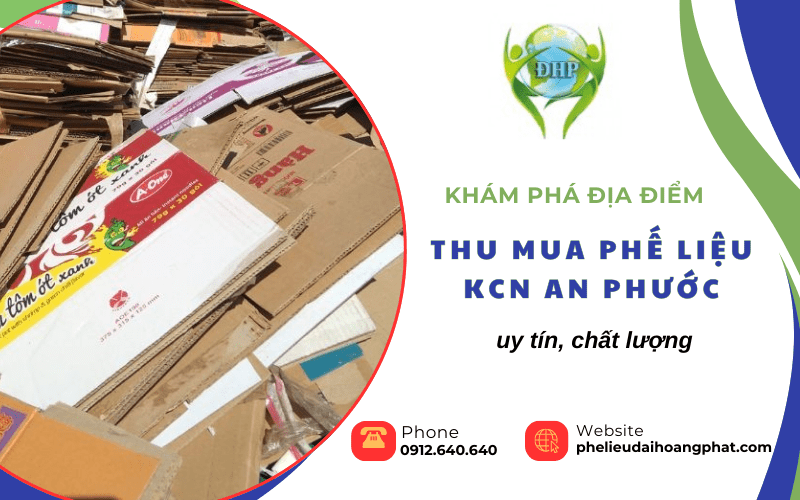 thu mua phế liệu KCN An Phước