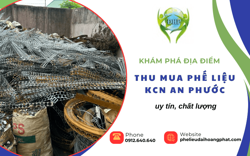 thu mua phế liệu KCN An Phước